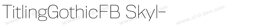 TitlingGothicFB Skyl字体转换